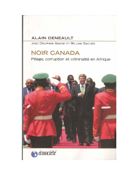 Noir_Canada_Pillage,_corruption_et_criminalité_en_Afrique_by_Alain.pdf